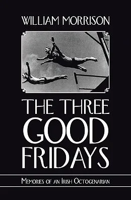 E-Book (epub) The Three Good Fridays von William Morrison