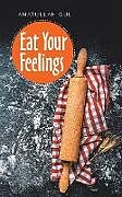 Kartonierter Einband Eat Your Feelings von Amatullah Gul