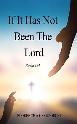 E-Book (epub) If It Has Not Been the Lord von Florence A C O Uzoechi