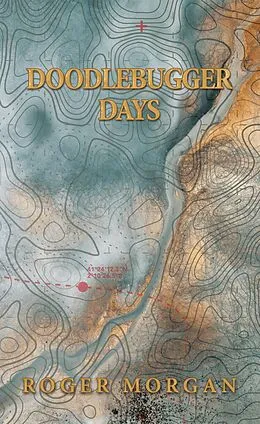 E-Book (epub) Doodlebugger Days von Roger Morgan
