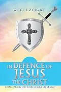 E-Book (epub) In Defence of Jesus the Christ von G. C. Ezeigwe