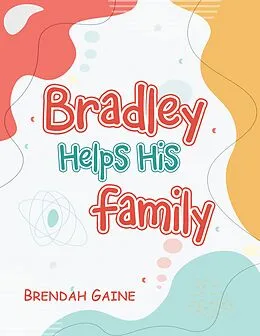 E-Book (epub) Bradley Helps His Family von Brendah Gaine