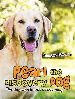 E-Book (epub) Pearl the Discovery Dog von Anthony Edwards