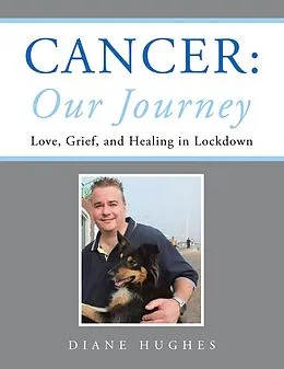 E-Book (epub) Cancer: Our Journey von Diane Hughes