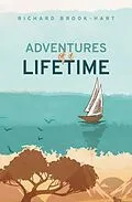 E-Book (epub) Adventures of a Lifetime von Richard Brook-Hart