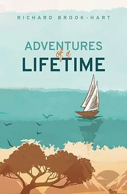 E-Book (epub) Adventures of a Lifetime von Richard Brook-Hart