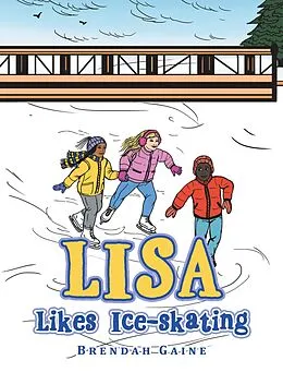 E-Book (epub) Lisa Likes Ice-Skating von Brendah Gaine