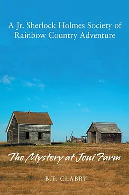 E-Book (epub) A Jr. Sherlock Holmes Society of a Rainbow Country Adventure von B. T. Clabby