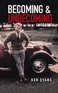 E-Book (epub) Becoming & Unbecoming von Ken Evans
