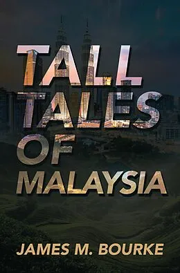E-Book (epub) Tall Tales of Malaysia von James M. Bourke