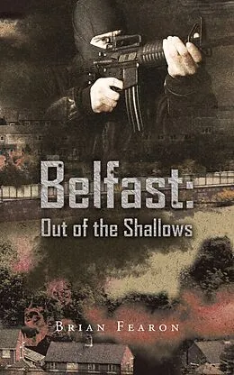 E-Book (epub) Belfast: out of the Shallows von Brian Fearon