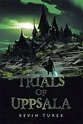 E-Book (epub) Trials of Uppsala von Kevin Turek