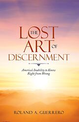 eBook (epub) The Lost Art of Discernment de Roland A. Guerrero