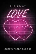 E-Book (epub) Fueled by Love von Cheryl Brooks