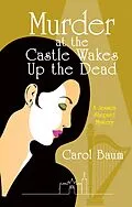 E-Book (epub) Murder at the Castle Wakes up the Dead von Carol Baum