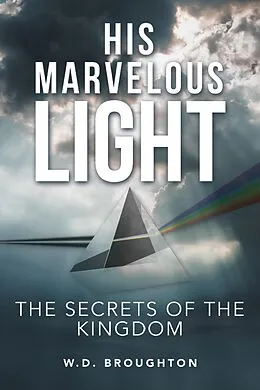 E-Book (epub) His Marvelous Light von W. D. Broughton