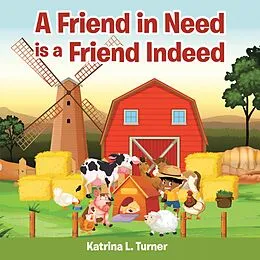 E-Book (epub) A Friend in Need Is a Friend Indeed von Katrina L. Turner