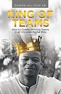 E-Book (epub) King of Teams von Damon Allison Sr.