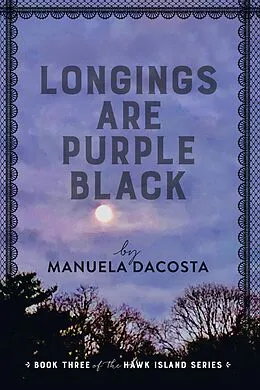 E-Book (epub) Longings Are Purple Black von Manuela Dacosta