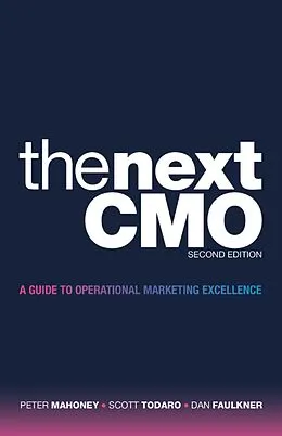 E-Book (epub) The Next CMO von Peter Mahoney, Scott Todaro, Dan Faulkner