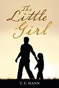 E-Book (epub) The Little Girl von T. F. Mann