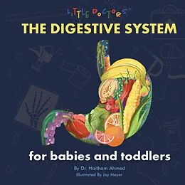 E-Book (epub) The Digestive System for Babies and Toddlers von Haitham Ahmed