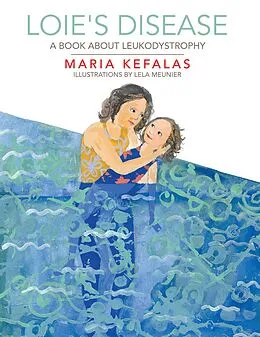 E-Book (epub) Loie's Disease von Maria Kefalas