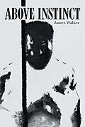 E-Book (epub) Above Instinct von James Walker