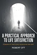 E-Book (epub) A Practical Approach to Life Satisfaction von Robert Ott