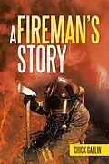 E-Book (epub) A Fireman's Story von Chick Gallin