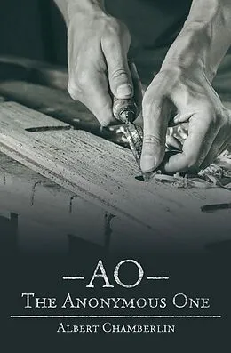 E-Book (epub) Ao - the Anonymous One von Albert Chamberlin