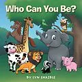 E-Book (epub) Who Can You Be? von Lyn Shaible