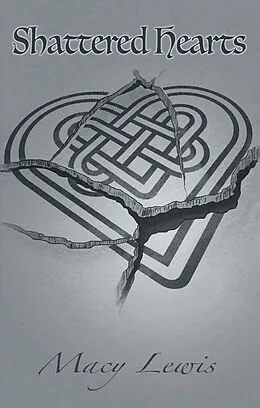 E-Book (epub) Shattered Hearts von Macy Lewis