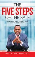 E-Book (epub) The Five Steps of the Sale von Paul R. Atkinson Cpc
