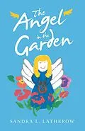 E-Book (epub) The Angel in the Garden von Sandra L. Latherow