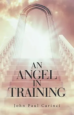 E-Book (epub) An Angel in Training von John Paul Carinci