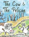 E-Book (epub) The Cow & the Pelican von Jennifer Aley Kenney