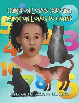 E-Book (epub) Cameron Loves Cats and Cameron Loves to Count von Edward G. Smith M. Ed. Ph. D.
