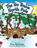 E-Book (epub) The No Snow North Pole von Elena Schietinger