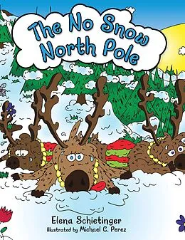E-Book (epub) The No Snow North Pole von Elena Schietinger