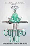 E-Book (epub) Cutting Out von James K. Weber M. D.