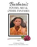 E-Book (epub) Barbara's Poetry, Art & Other Fantasies von Anthony Leslie Jr., Barbara Snell, Terry Snell