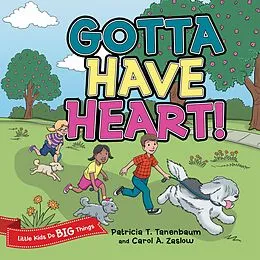 E-Book (epub) Gotta Have Heart! von Patricia T. Tanenbaum, Carol A. Zaslow