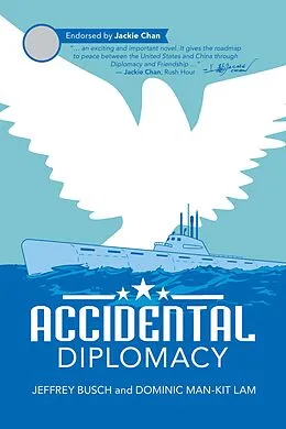 E-Book (epub) Accidental Diplomacy von Jeffrey Busch, Dominic Man-Kit Lam
