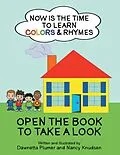 E-Book (epub) Now Is the Time to Learn Colors & Rhymes von Nancy Knudsen, Dawnetta Plumer