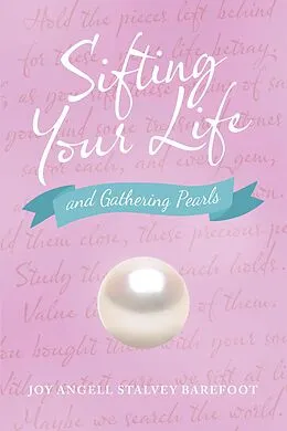 E-Book (epub) Sifting Your Life von Joy Angell Stalvey Barefoot