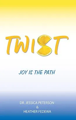 E-Book (epub) Twist von Jessica Peterson, Heather Fedewa