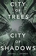 E-Book (epub) City of Trees City of Shadows von Rachel L. Ertassi
