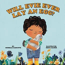 E-Book (epub) Will Evie Ever Lay an Egg? von Michelle Marcotte