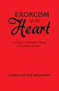 E-Book (epub) Exorcism of the Heart von Lauren Nicole Wilkinson